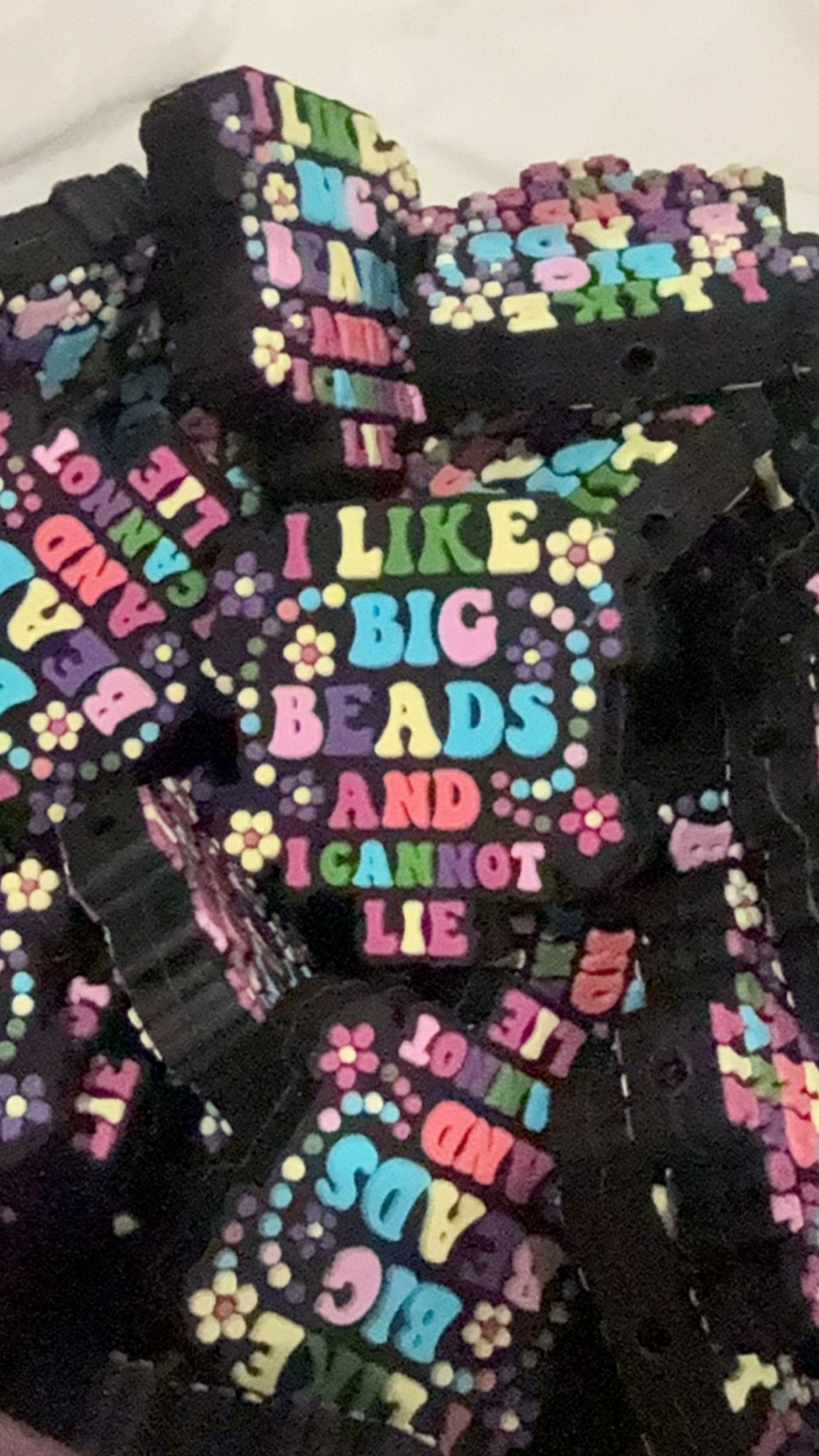 I Like Big Beads and I Cannot Lie- Exclusive to RD Creations