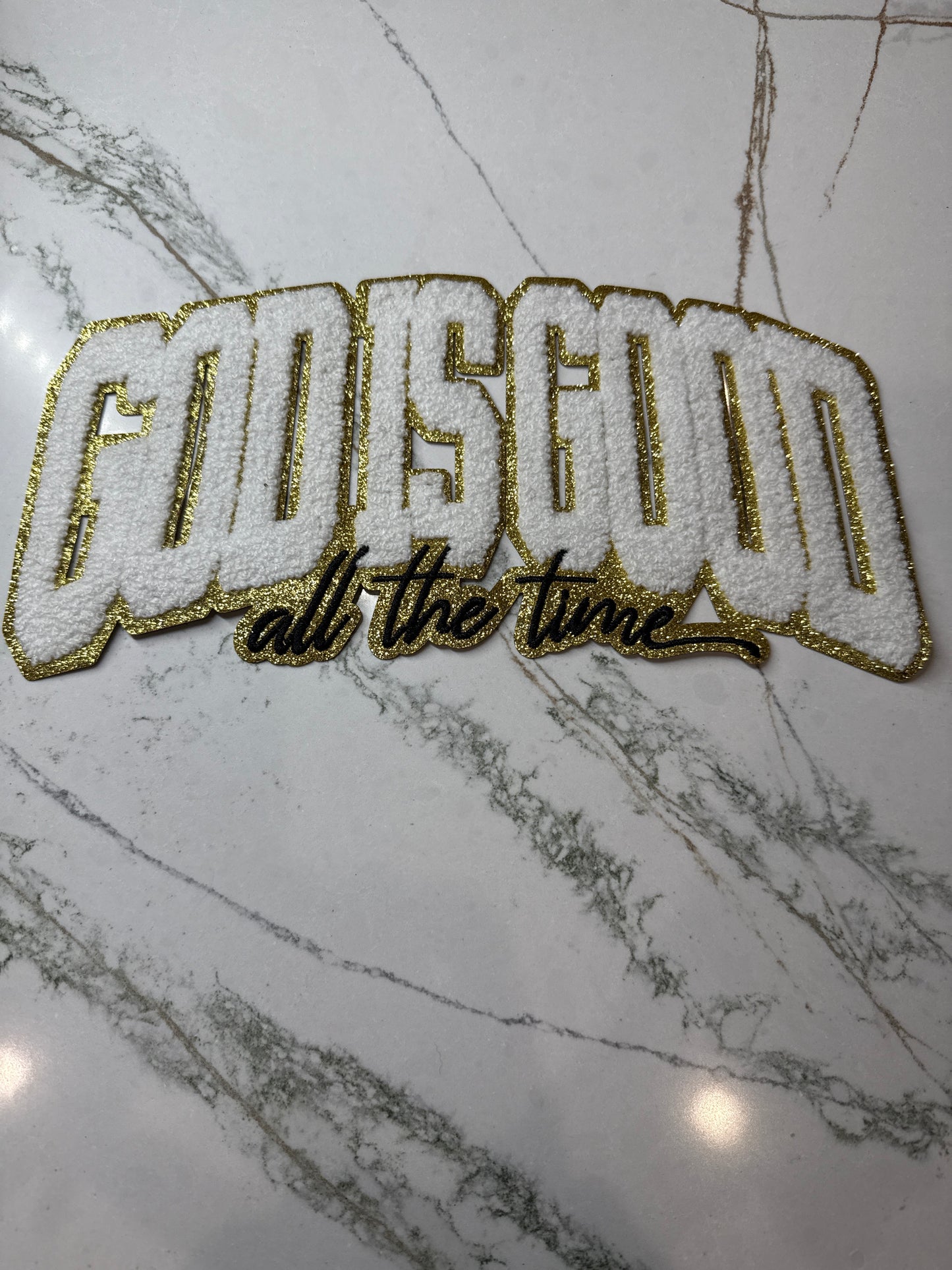 White God Is Good All The Time Chenille Iron On Patch Large