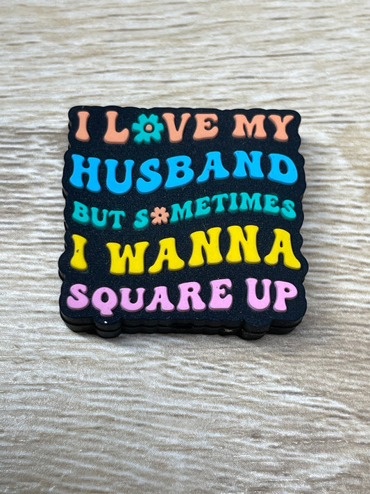 Amo a mi esposo, pero a veces quiero cuadrar - Silicona Focal - Exclusivo de RD Creations