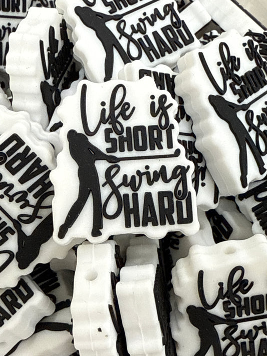 Life is Short Swing Hard Silicone Focal - Public