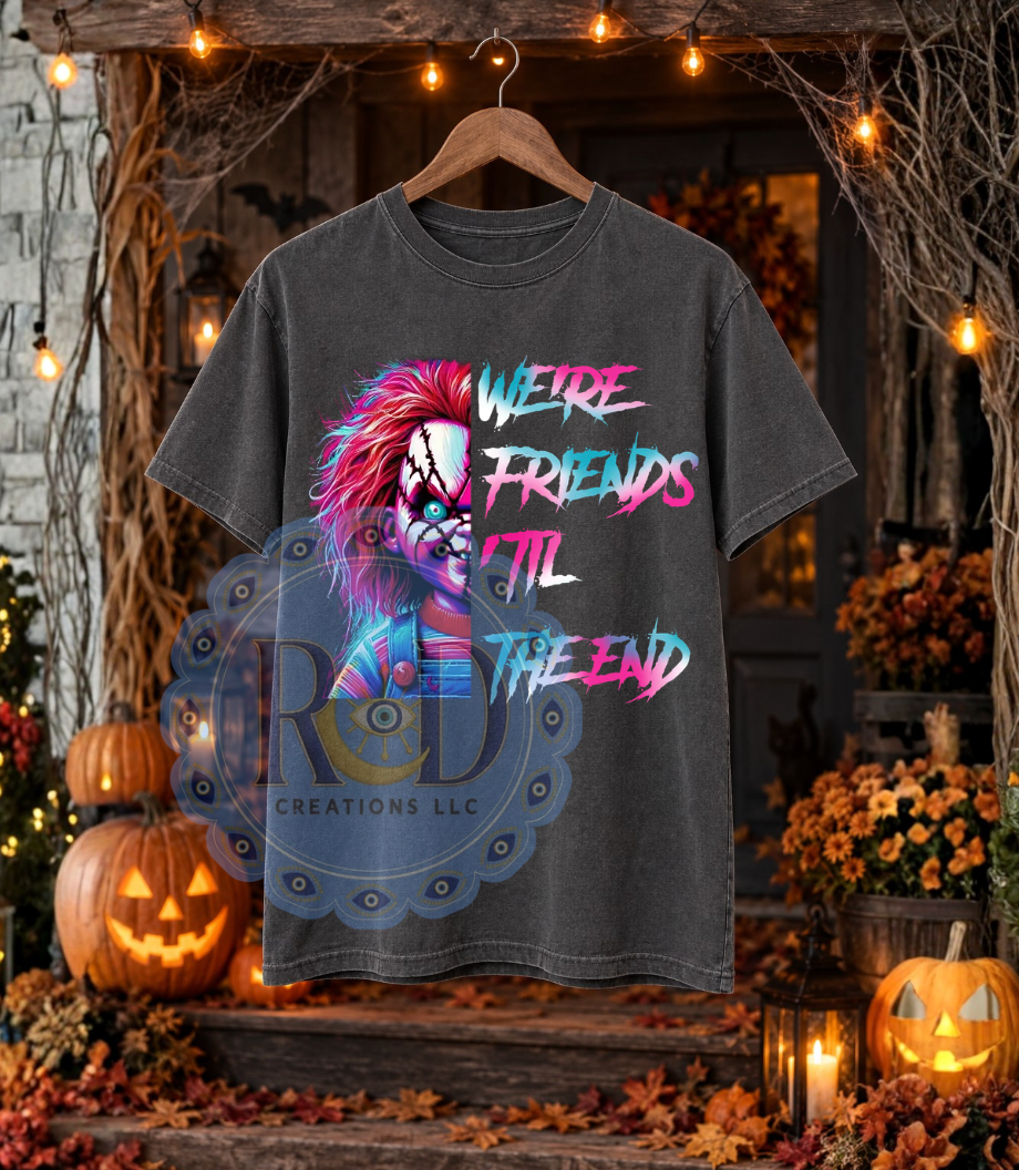 “We’re Friends ’Til the End” Tee/Sweatshirt