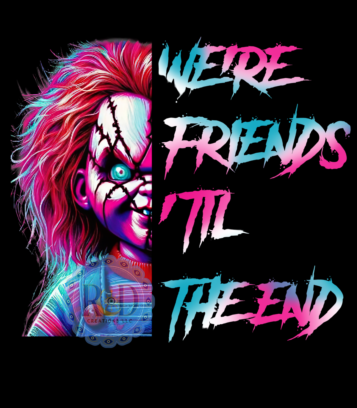 We're Friends Til The End PNG